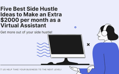 Five Best Side Hustle Ideas to Make an Extra $2000 per month as a Virtual Assistant